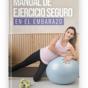 Manual del ejercicio seguro del embarazo